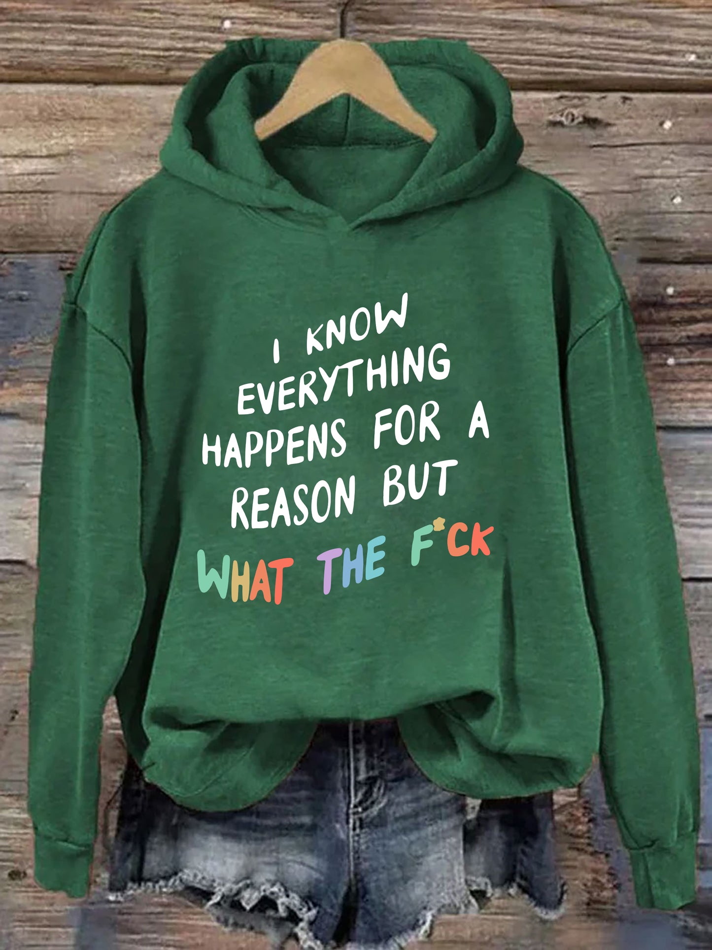 I Know Everything Happens For A Reason Hoodie