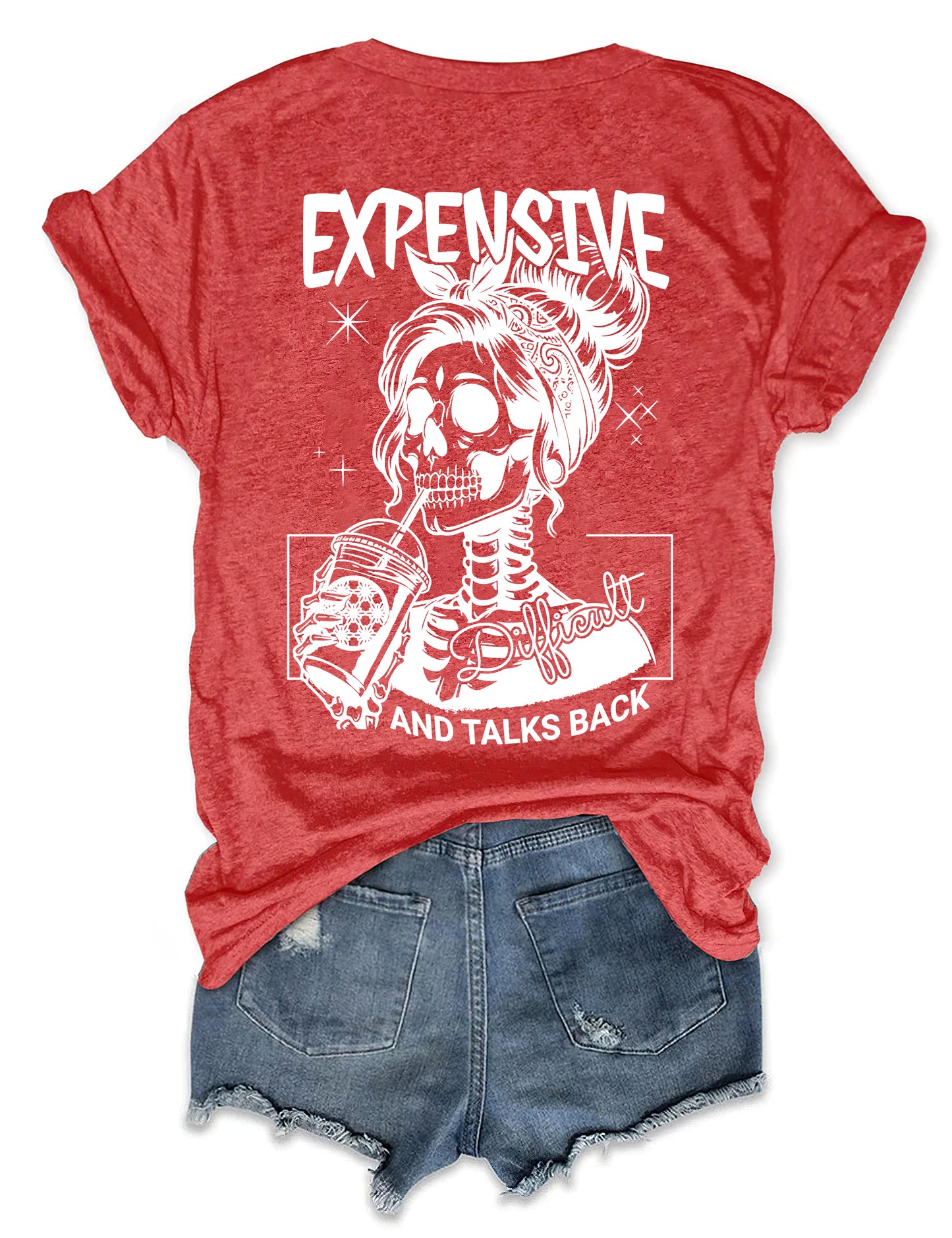 Expensive Difficult And Talks Back T-shirt