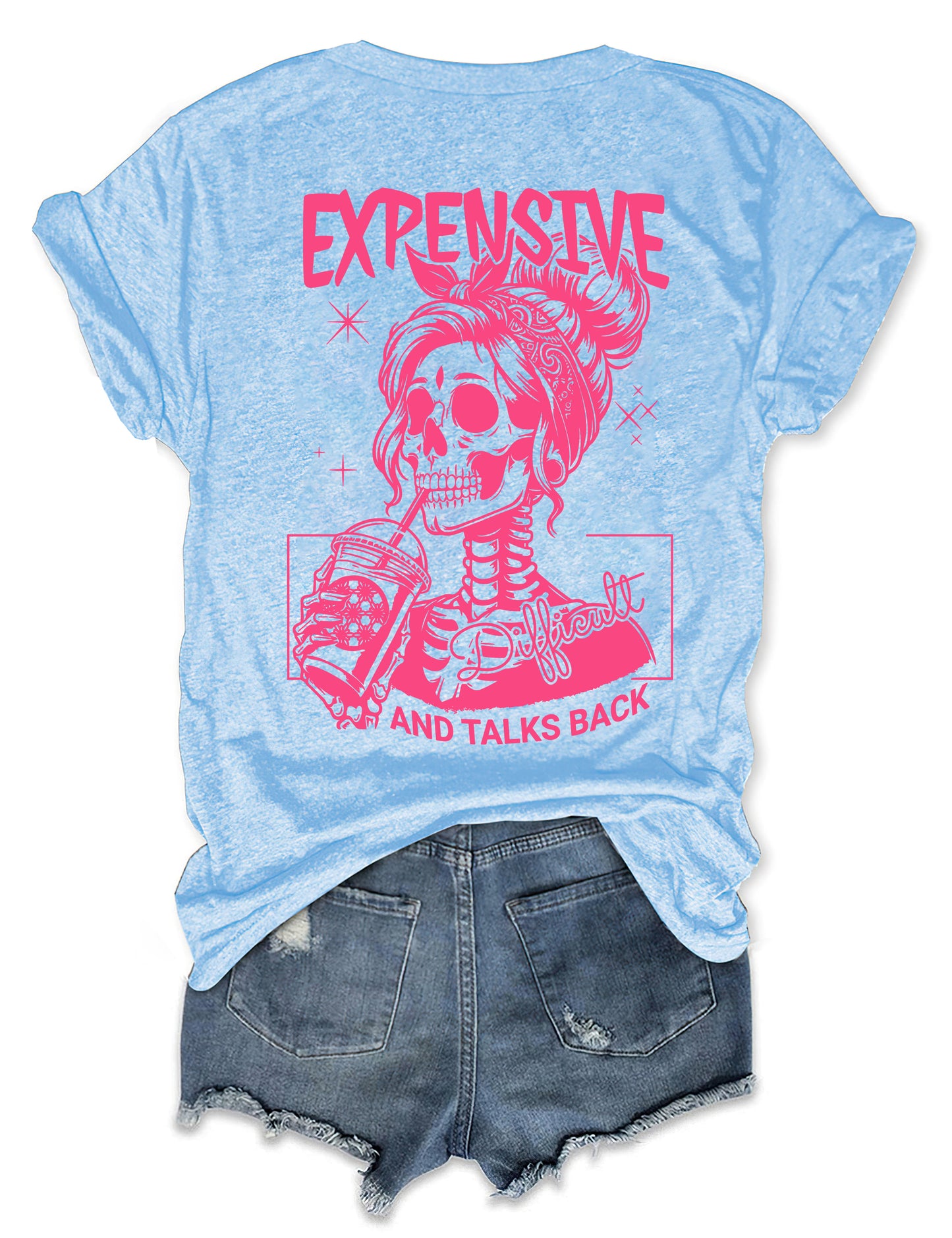 Expensive Difficult And Talks Back T-shirt