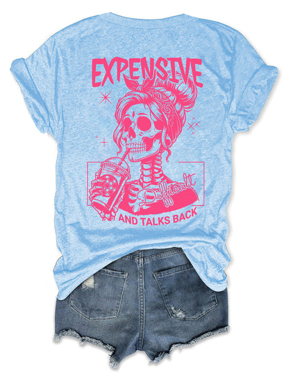 Expensive Difficult And Talks Back T-shirt