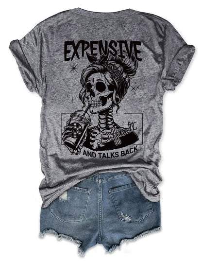 Expensive Difficult And Talks Back T-shirt