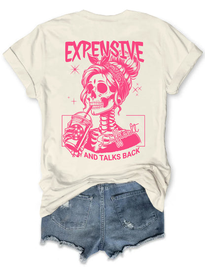 Expensive Difficult And Talks Back T-shirt