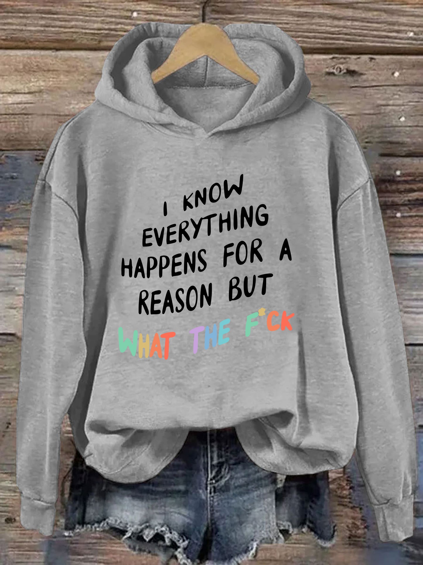 I Know Everything Happens For A Reason Hoodie