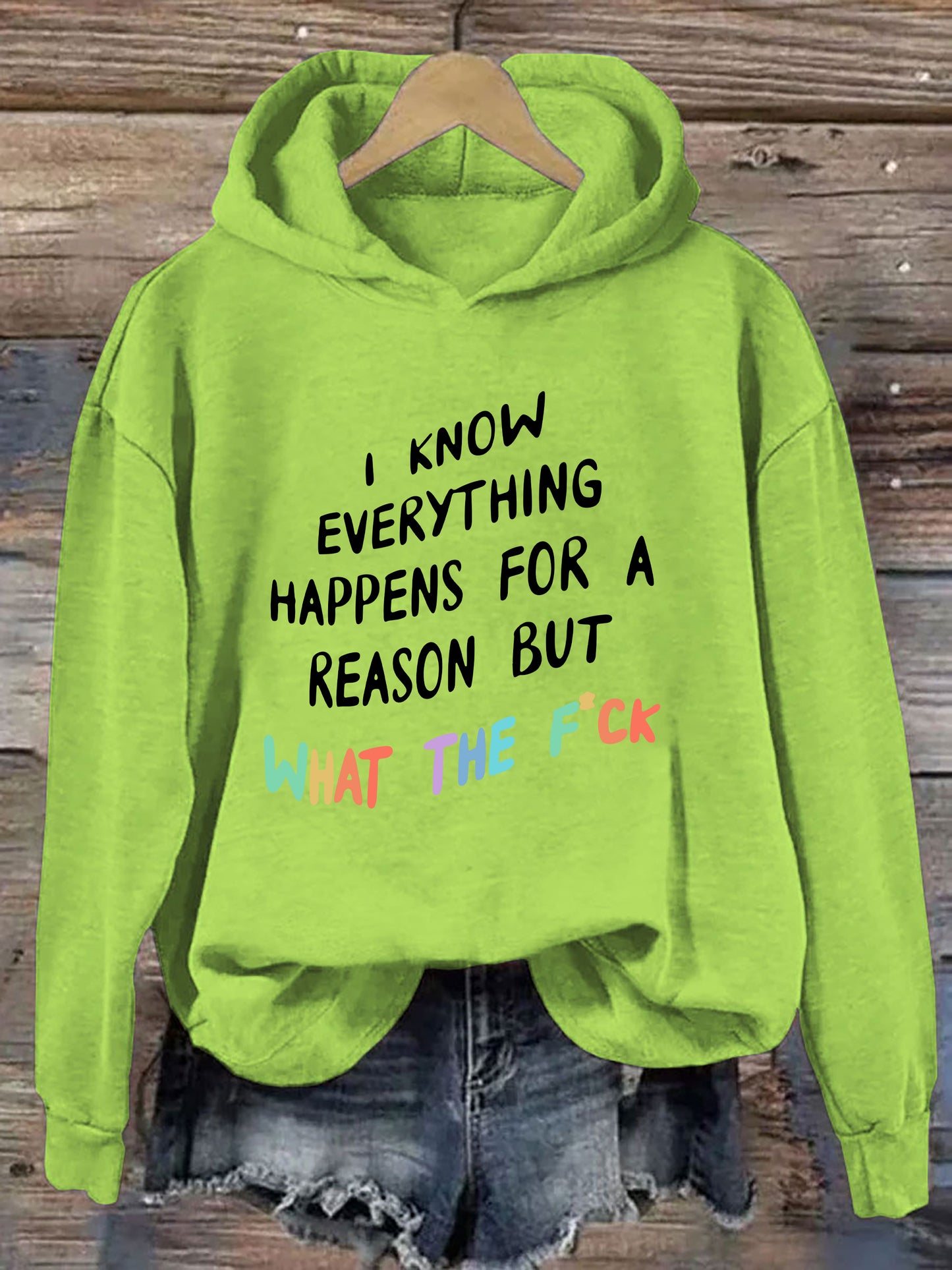 I Know Everything Happens For A Reason Hoodie